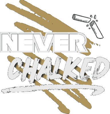 Never Chalked